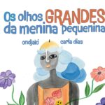 Os Olhos Grandes da Menina Pequenina, de Ondjaki | Por Paulo Serra